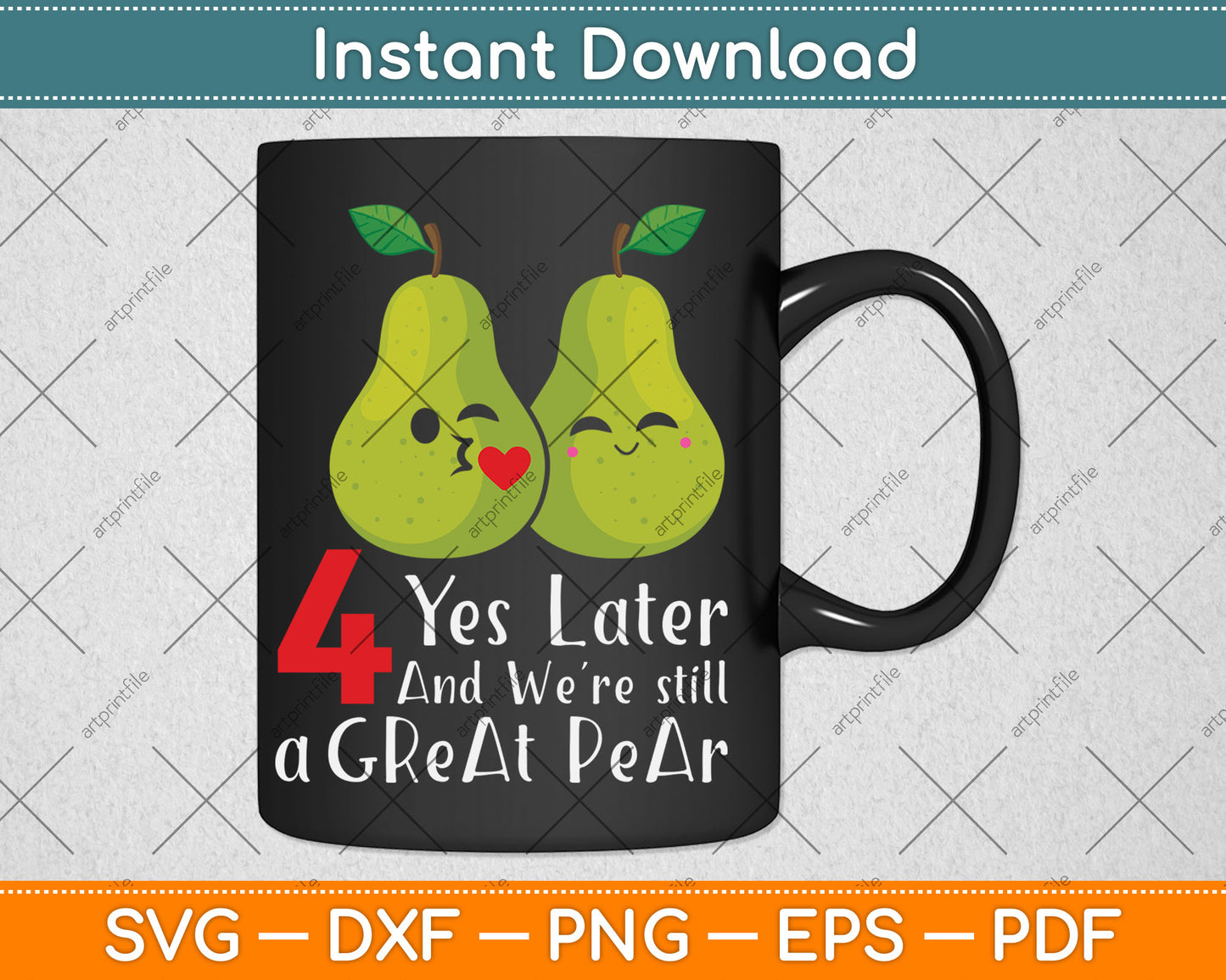 4 Yes Later And We're Still A Great Pear 4th Wedding Anniversary Svg Digital Cutting File