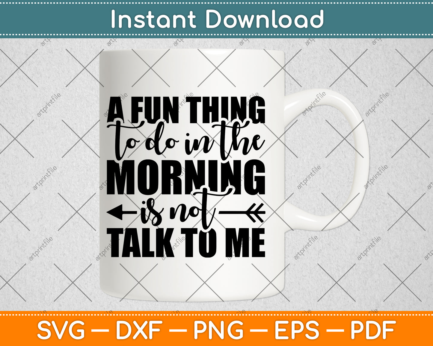 A Fun Thing To Do In The Morning Is Not Talk To Me Svg Png Dxf Digital Cutting File