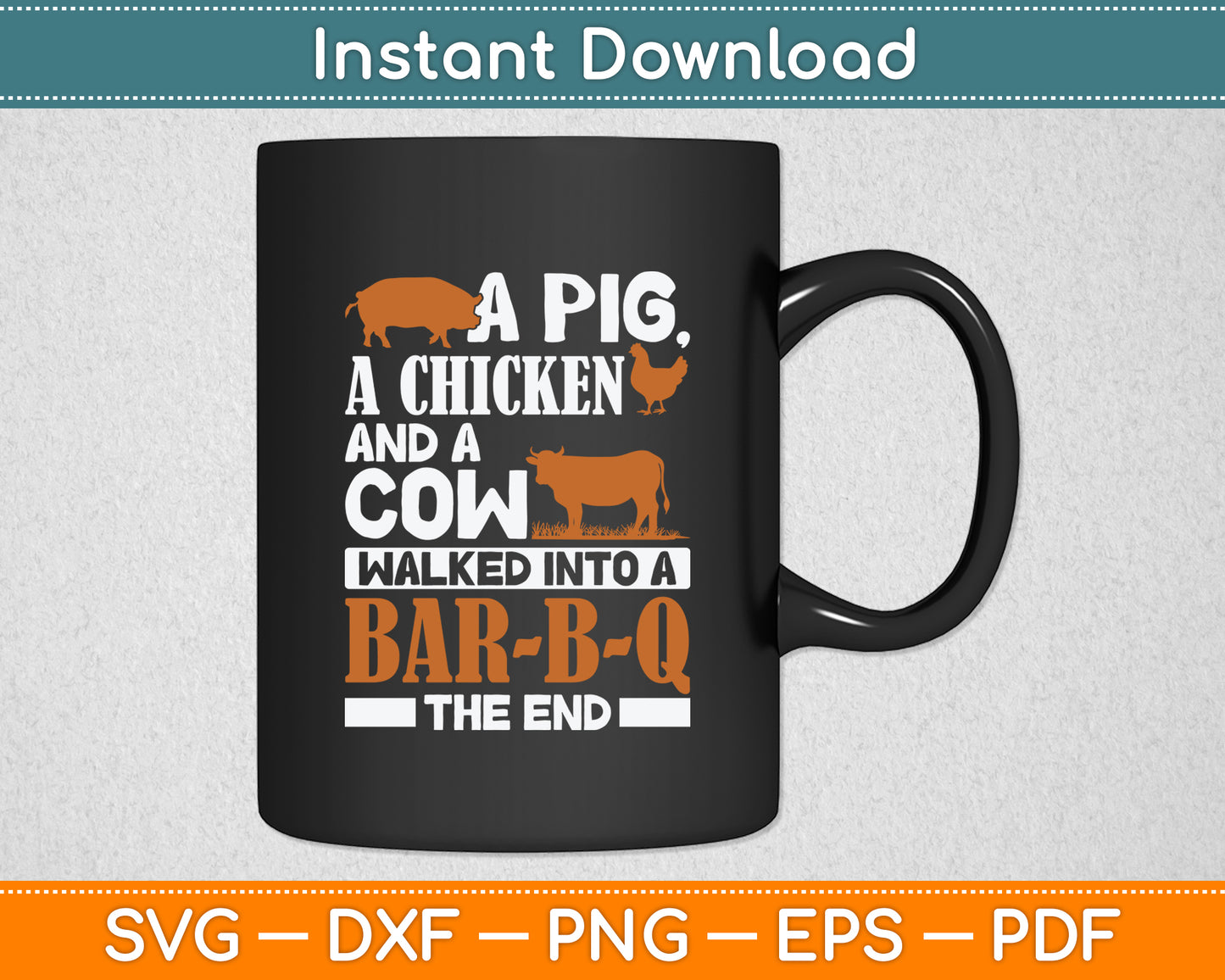 A Pig A Chicken And A Cow BBQ BBQ Joke Funny Svg Digital Cutting File