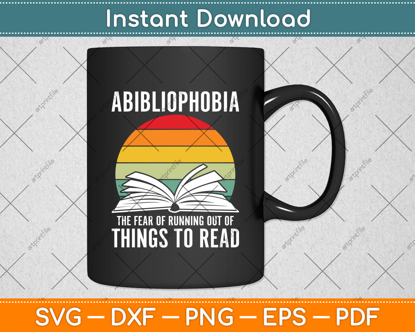 Abibliophobia The Fear Running Out Of Things To Read Svg Digital Cutting File