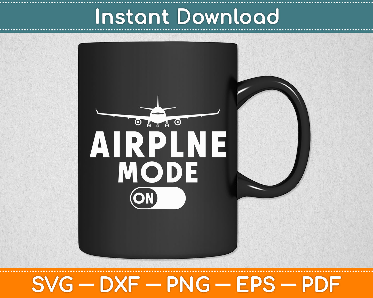 Airplane Mode On Aircraft Funny Svg Png Dxf Digital Cutting File