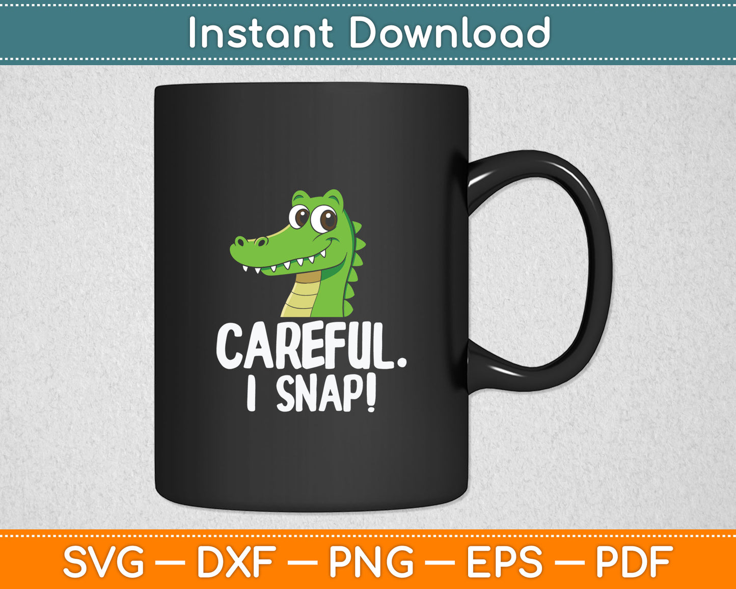 Alligator Kids Be Careful I Snap Crocodile Svg Digital Cutting File