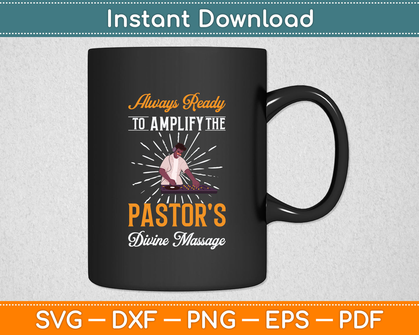 Always Ready To Amplify The Pastors Divine Massage Svg Digital Cutting File