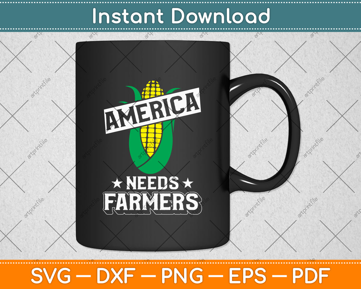 America Needs Farmers Corn Food Svg Digital Cutting File