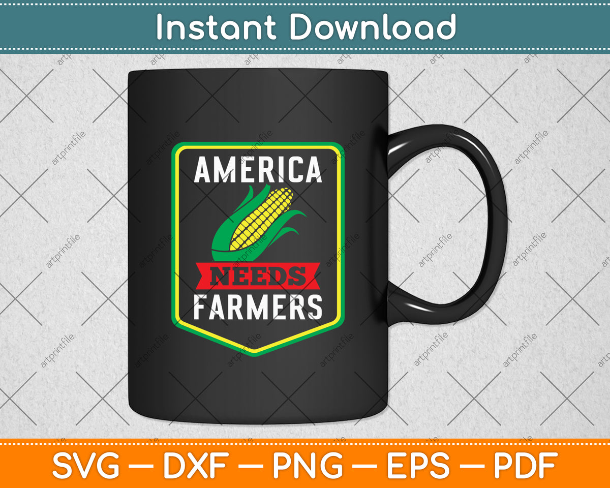 America Needs Farmers Corn Lover Svg Digital Cutting File
