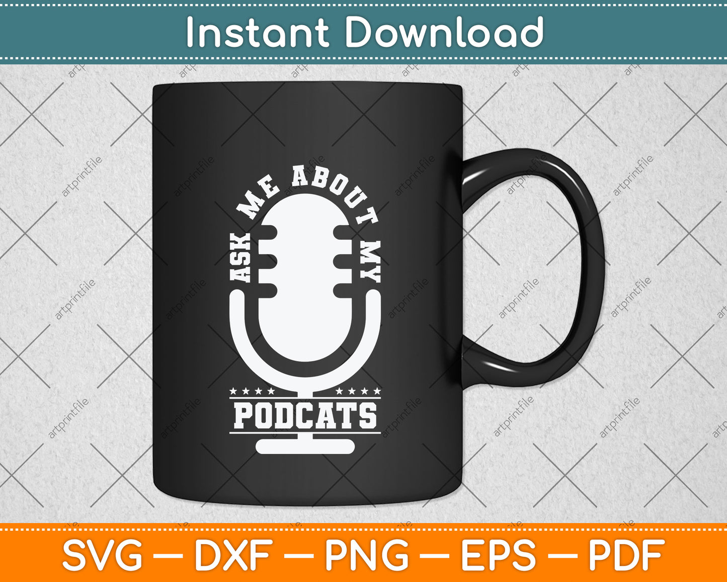 Ask Me About My Podcast Microphone Funny Podcaster Svg Png Dxf Digital Cutting File