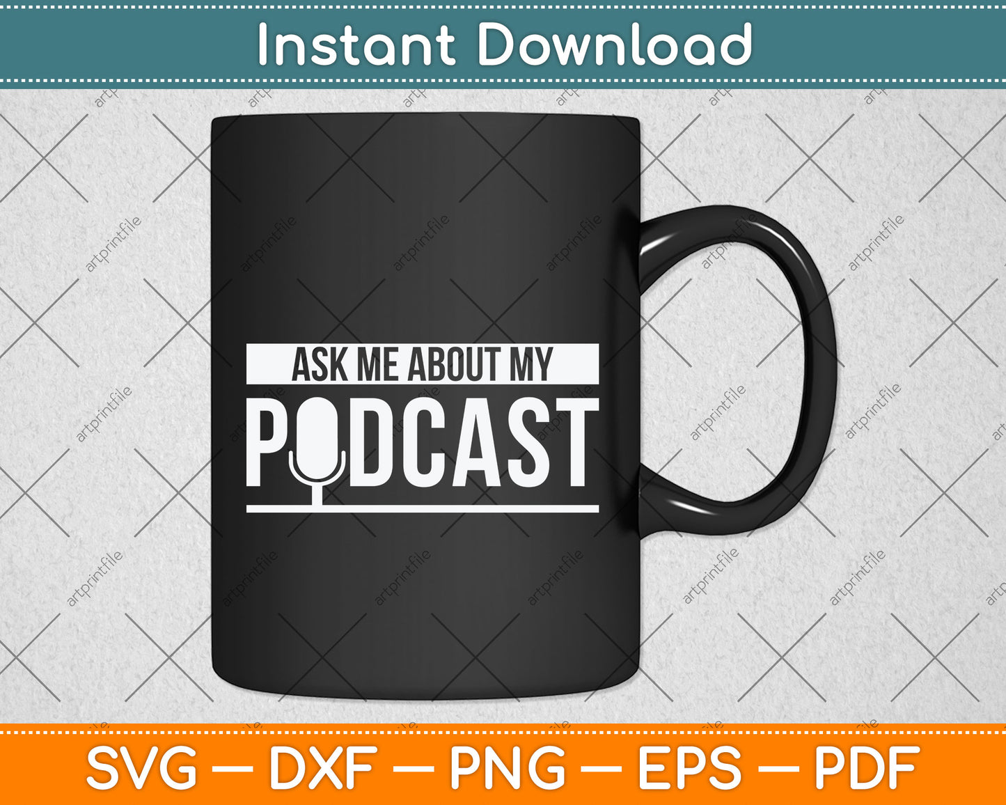 Ask Me About My Podcast Svg Png Dxf Digital Cutting File