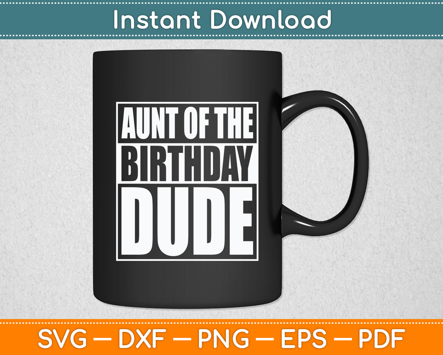 Aunt Of The Birthday Dude Proud Auntie Svg Digital Cutting File