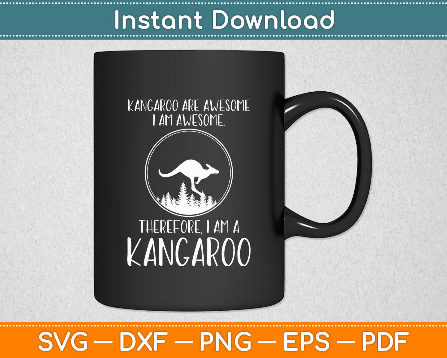 Awesome Cartoon I am a Kangaroo Kangaroo Lovers Svg Png Dxf Digital Cutting File