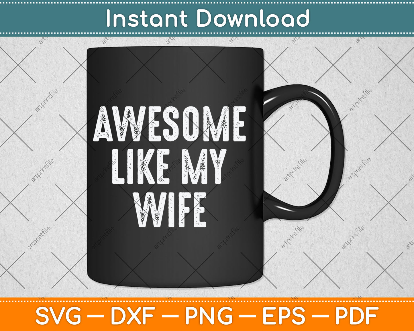 Awesome Like My Wife - Funny Wife Husband Svg Digital Cutting File