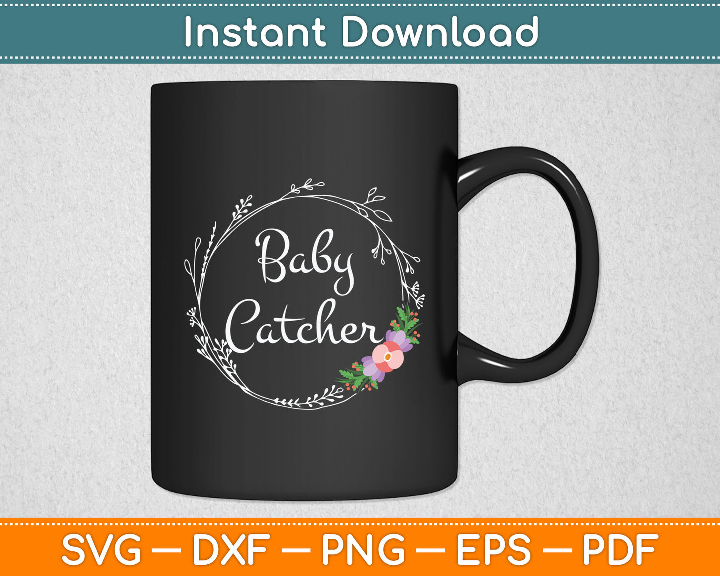 Baby Catcher Midwife Svg Digital Cutting File