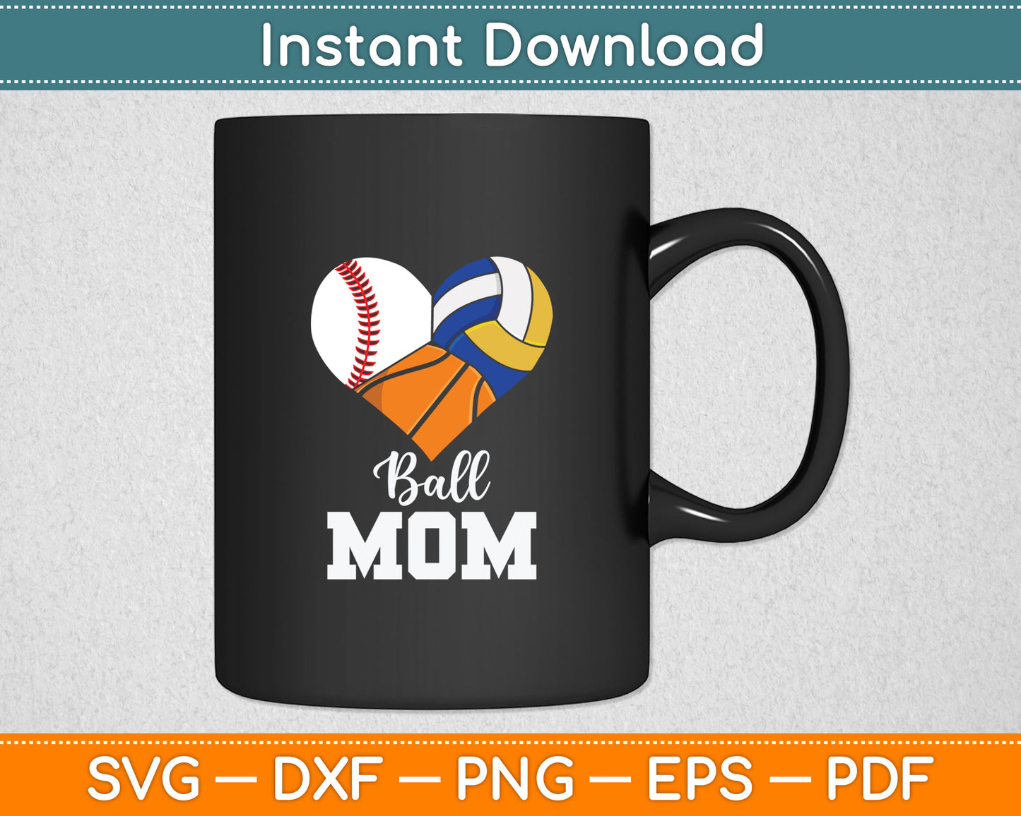 Ball Mom Funny Softball Volleyball Basketball Mom Svg Digital Cutting File