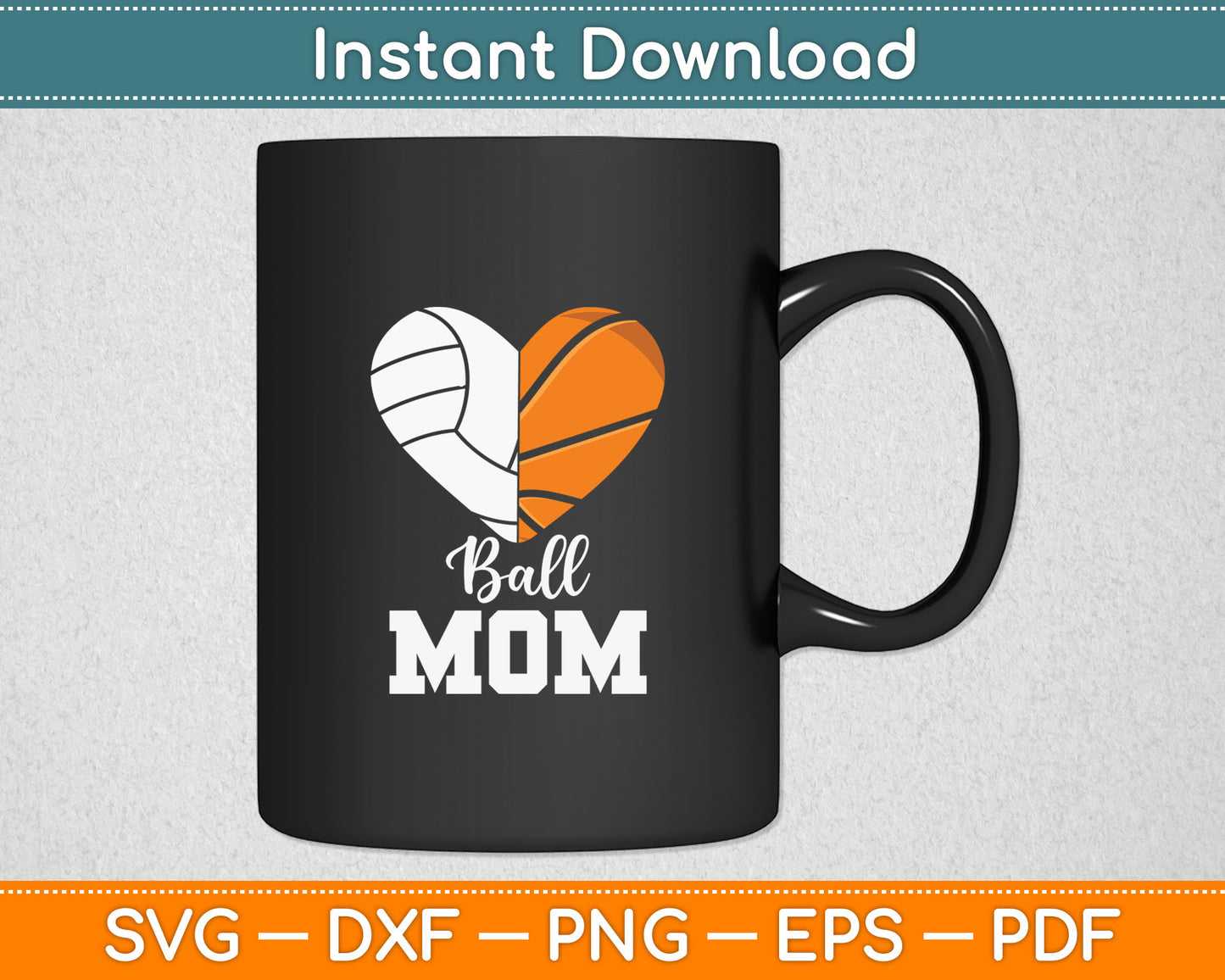 Ball Mom Heart Funny Volleyball Basketball Mom Svg Digital Cutting File