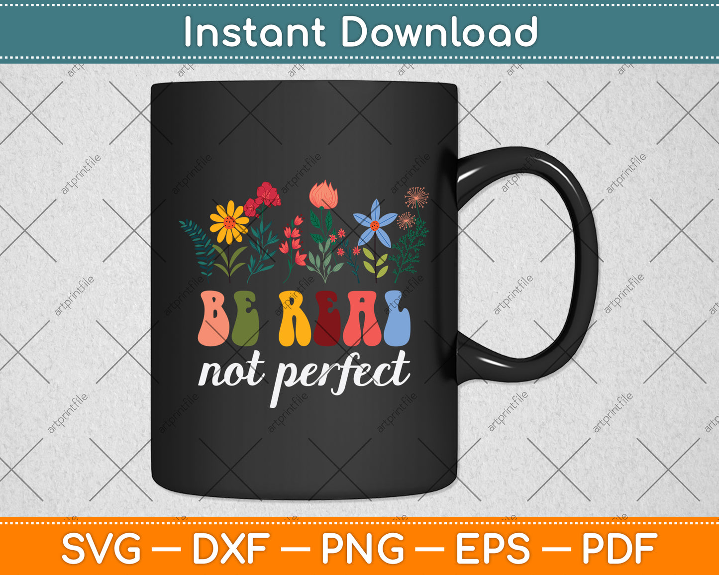 Be Real Not Perfect Svg Design Digital Cutting File