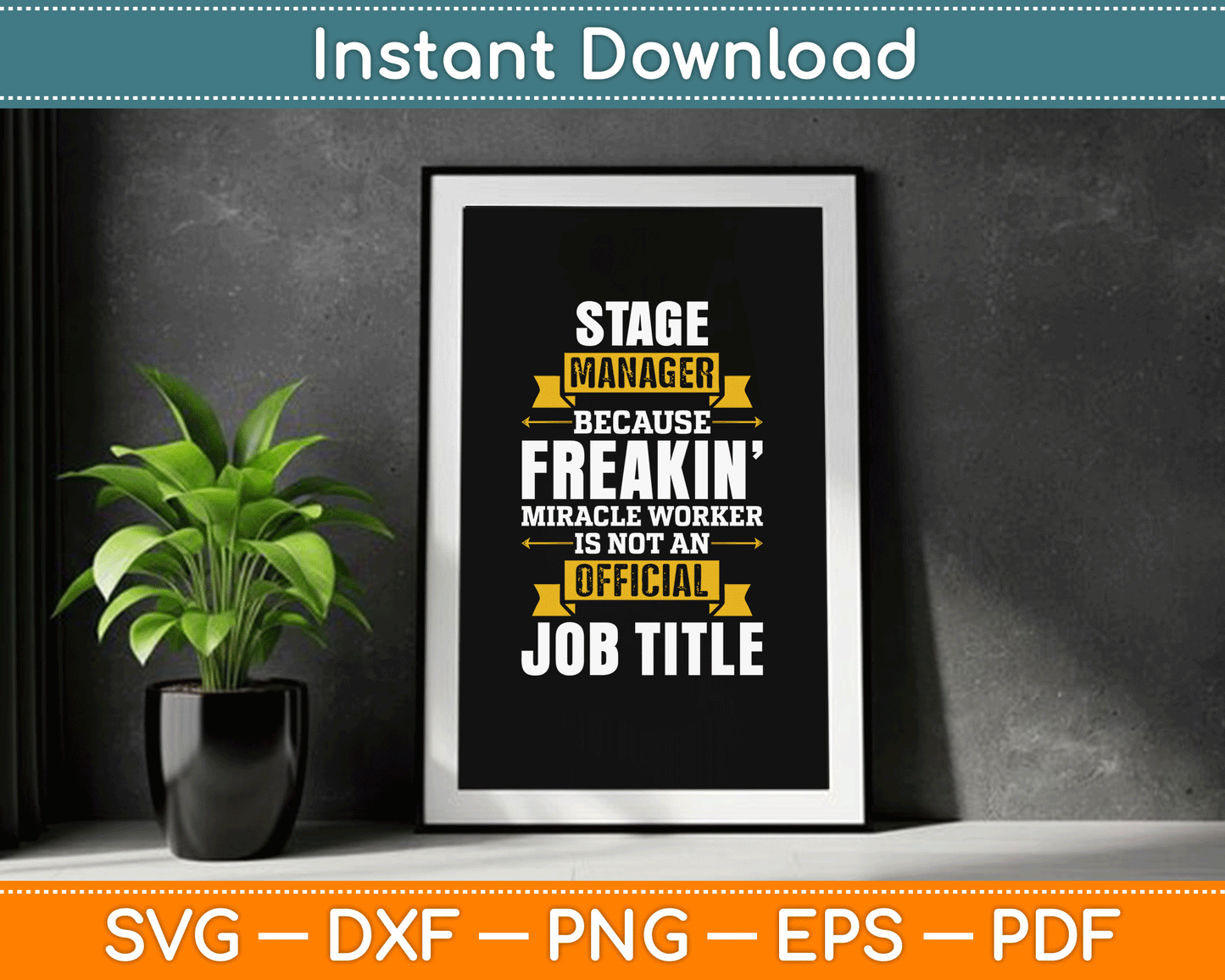 Because Miracle Worker Is Not An Job Title Stage Manager SVG Digital Cutting File