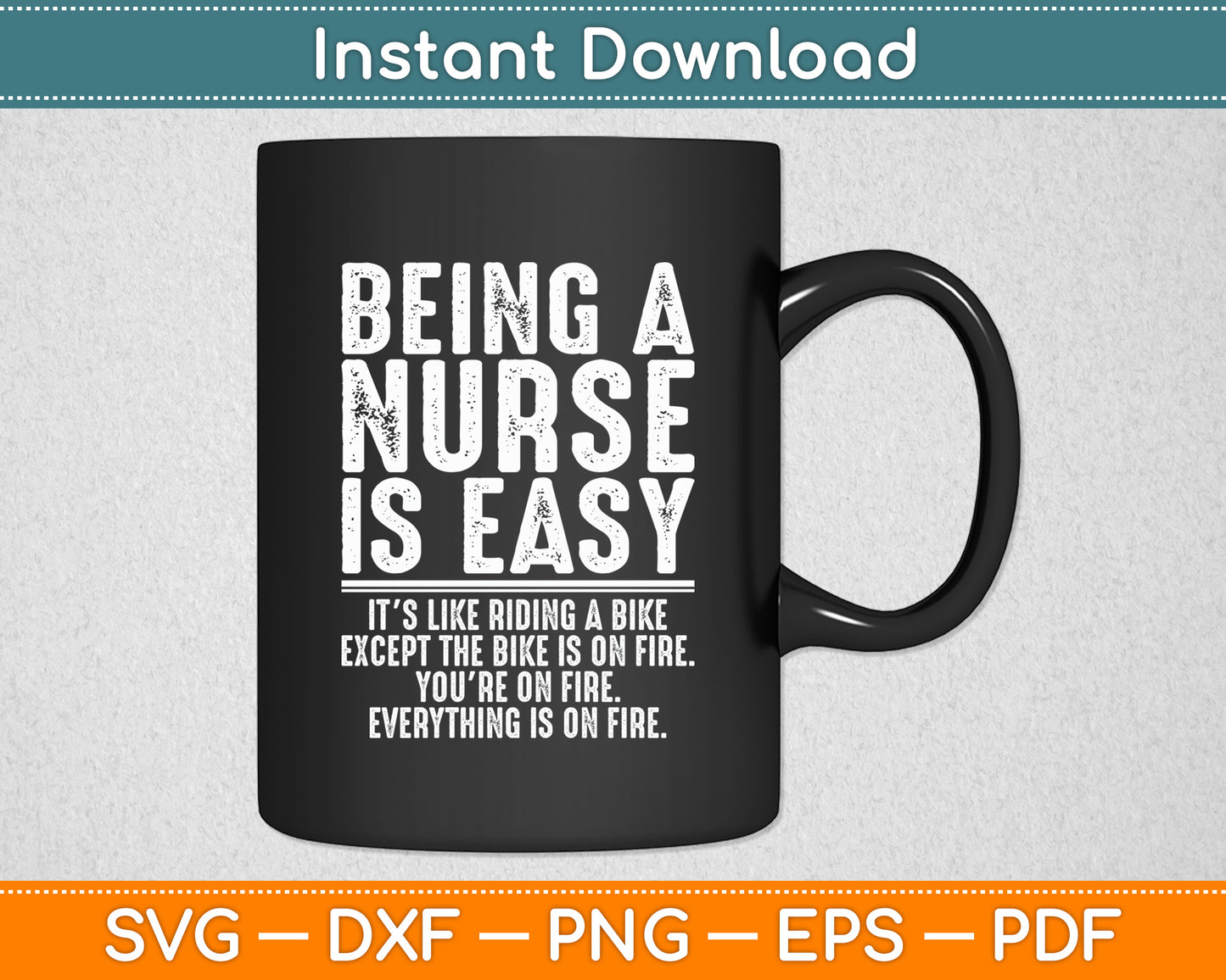 Being A Nurse Is Easy Registered ER Nurse Life Nurse Funny Svg Digital Cutting File