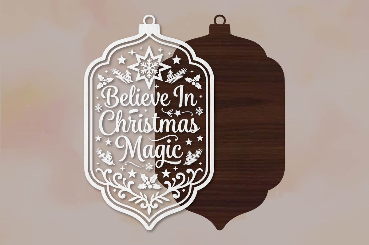 Believe In Christmas Magic Laser Cut SVG