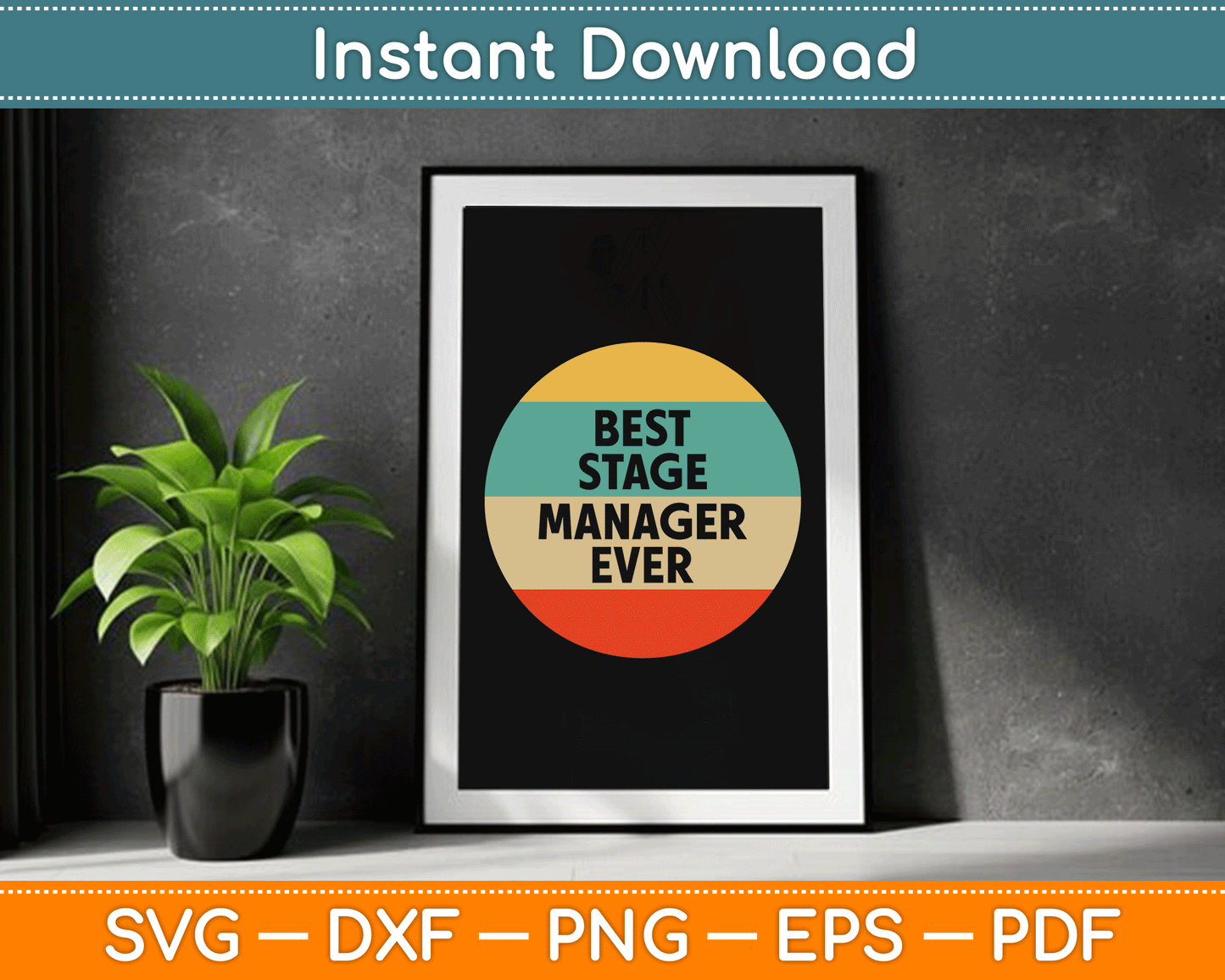 Best Stage Manager Ever SVG Digital Cutting File