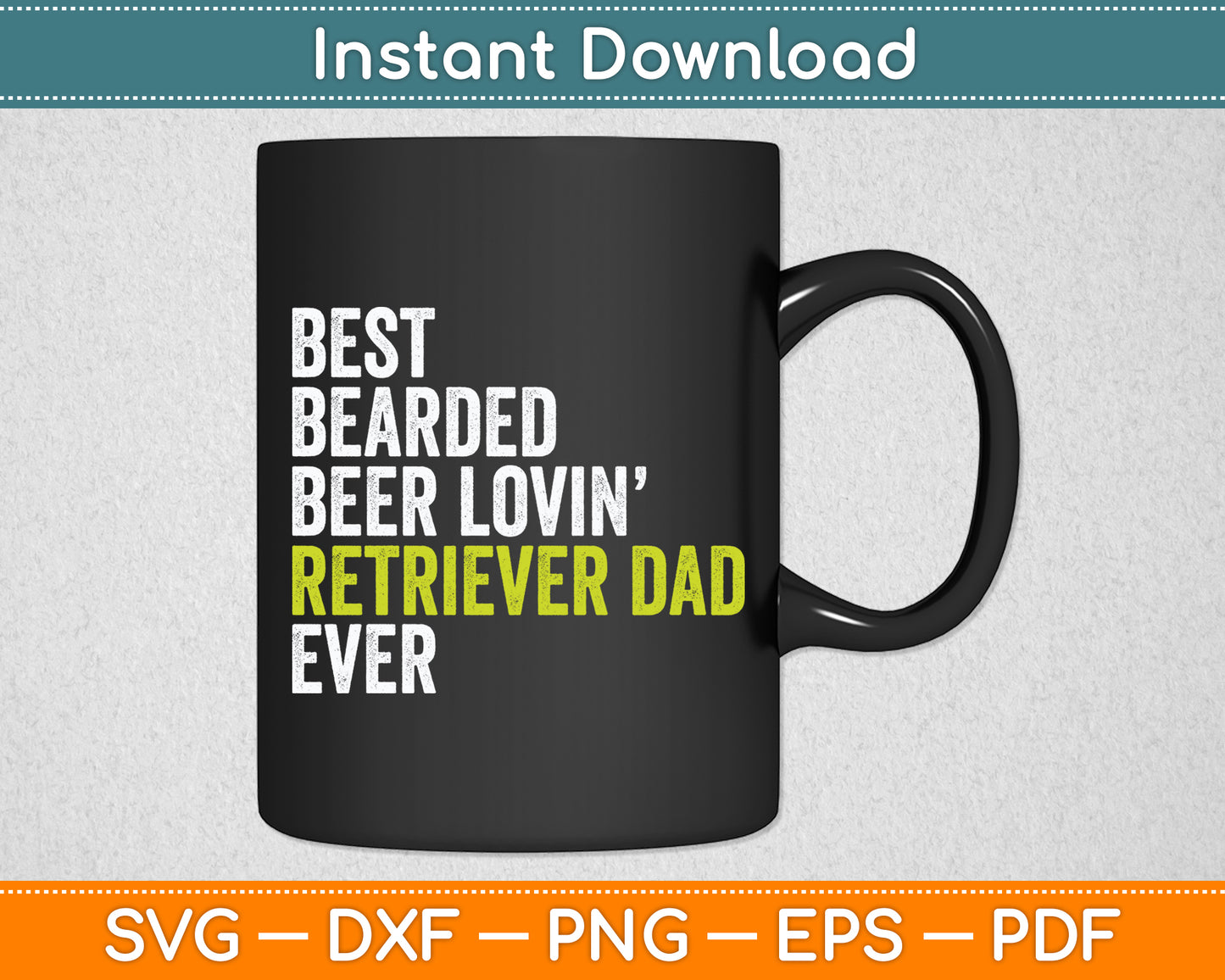 Best Bearded Beer Lovin Retriever Dad Svg Digital Cutting File
