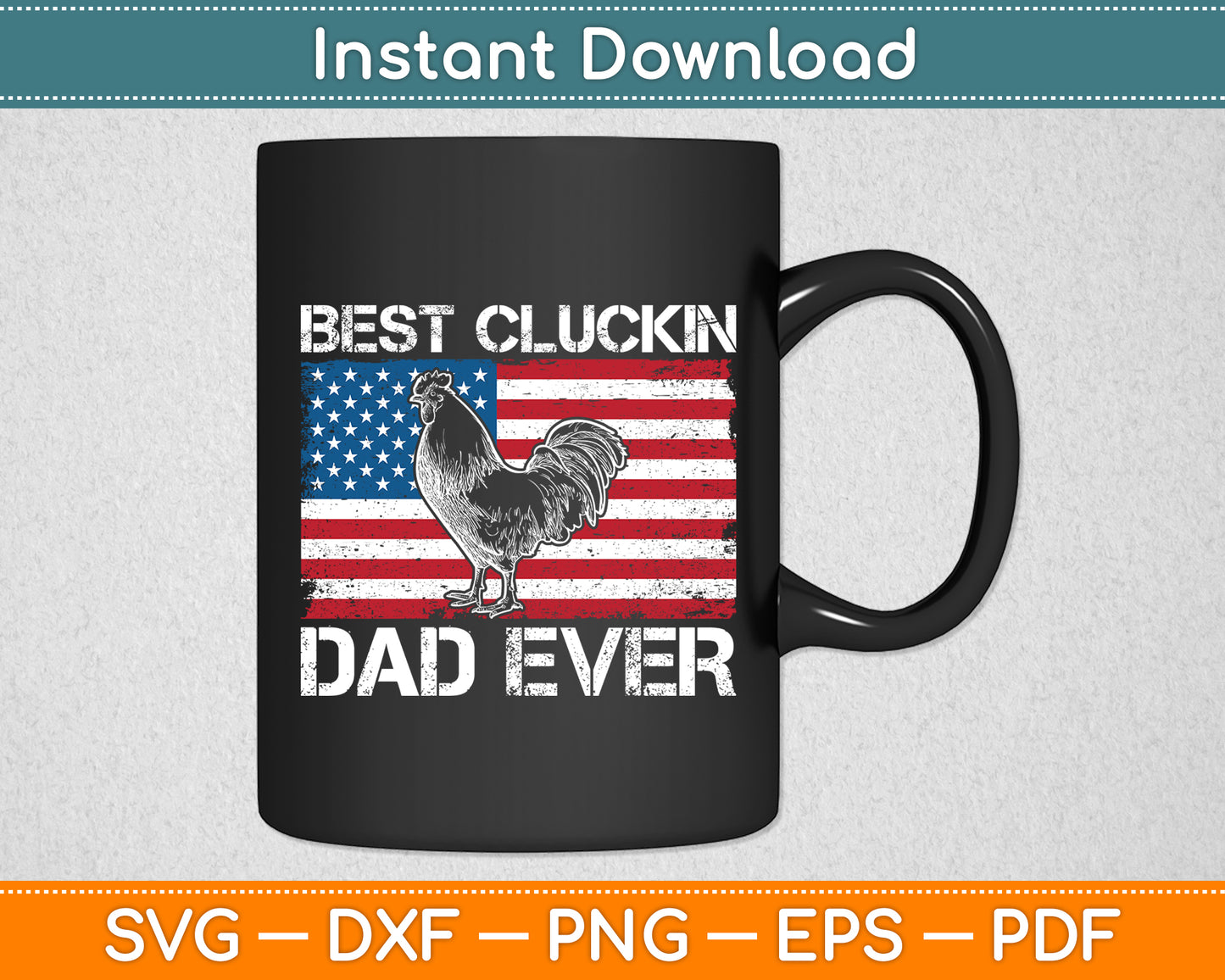 Best Cluckin Dad Ever American Flag Chicken Svg Digital Cutting File