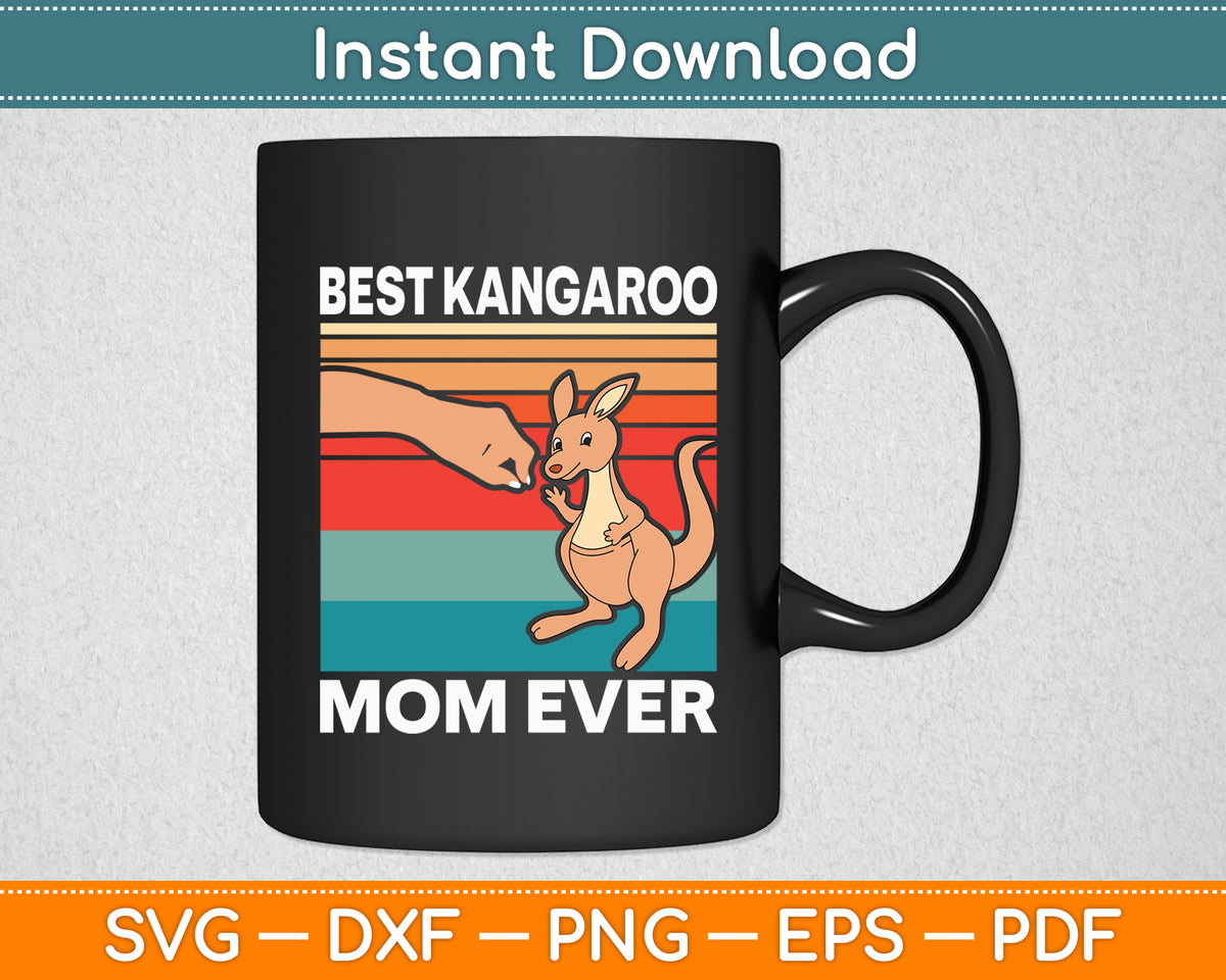 Best Kangaroo Mom Ever Svg Png Dxf Digital Cutting File