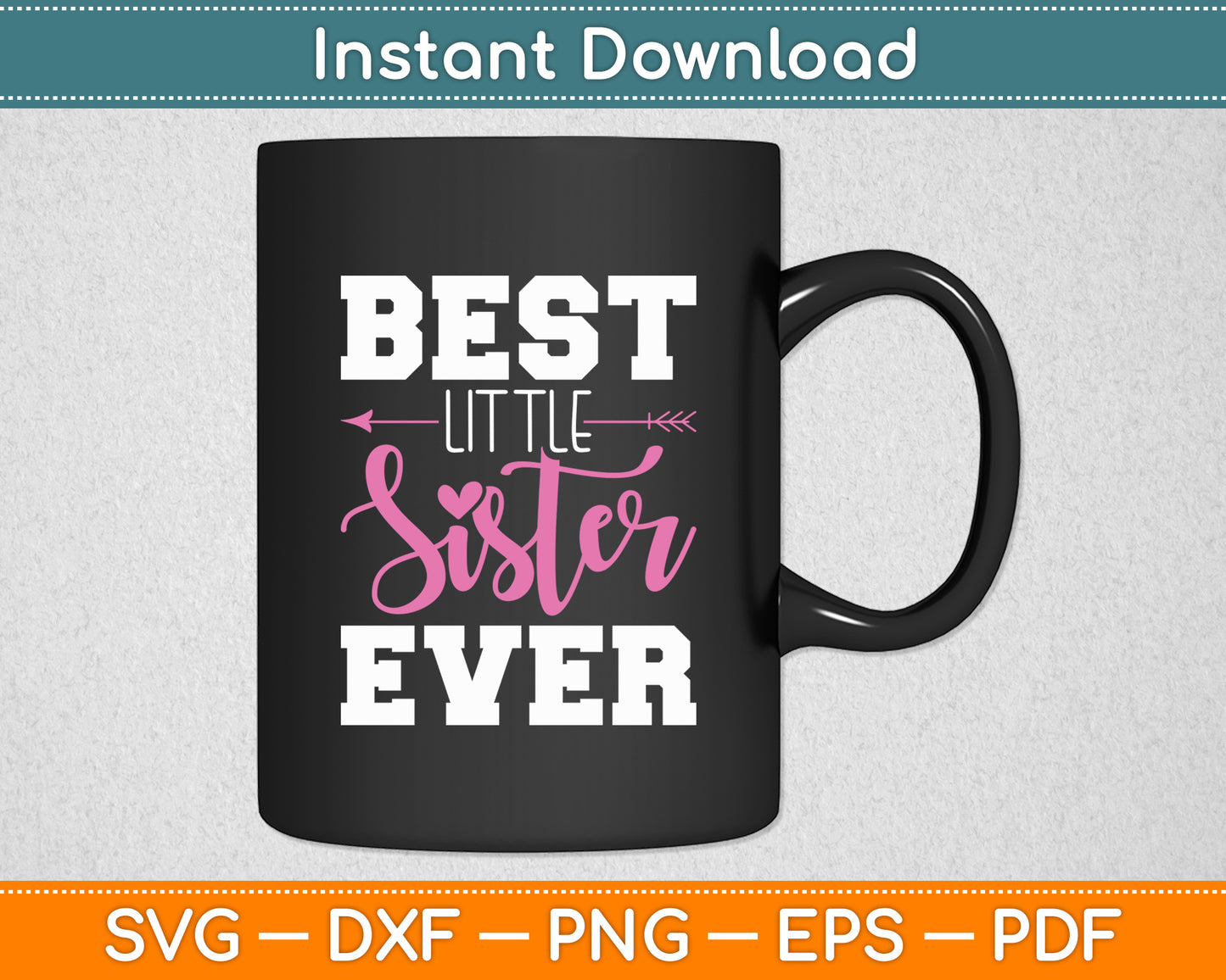 Best Little Sister Ever Svg Digital Cutting File