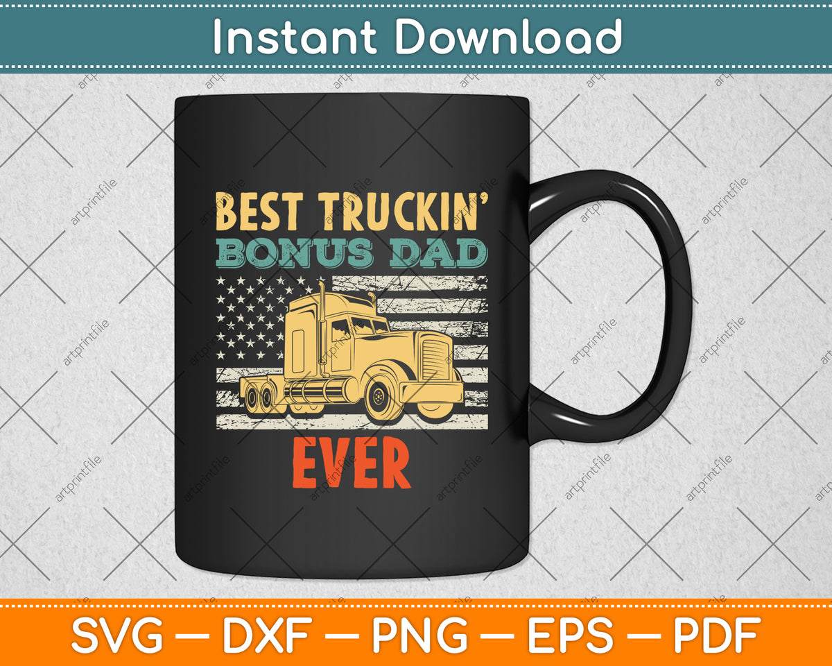 USA Flag Best Truckin Bonus Dad Truck Driver Trucker Svg Digital Cutting File