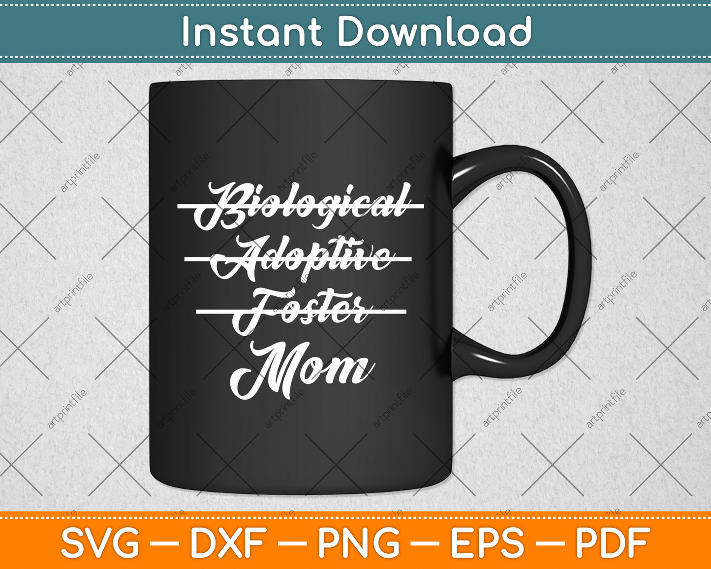 Biological Adoptive Foster Mom Svg Digital Cutting File