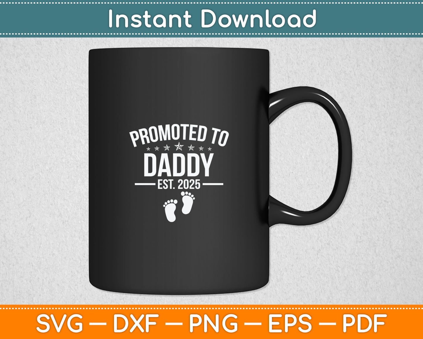 Funny 1st Time Dad EST 2025 New Dad New First Fathers Day Svg Digital Cutting File