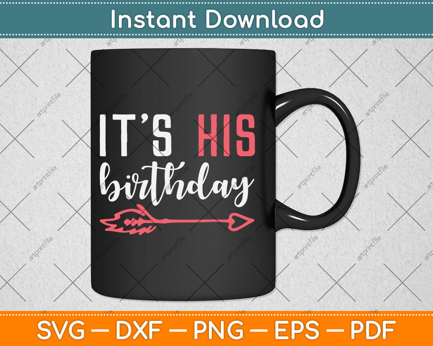 Birthday It's His Birthday Svg Digital Cutting File