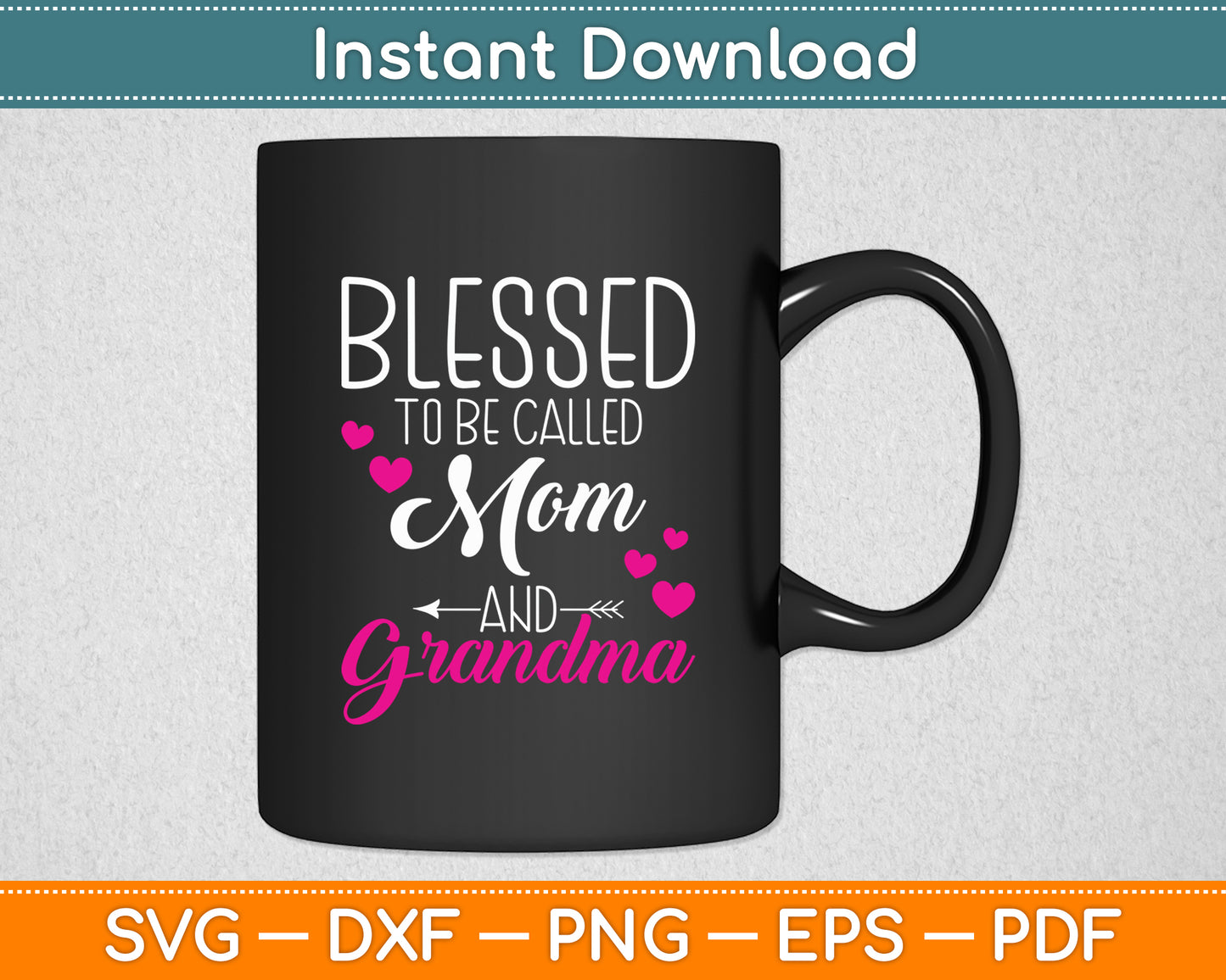 Blessed To Be Called Mom Grandma Mother's Day Svg Digital Cutting File