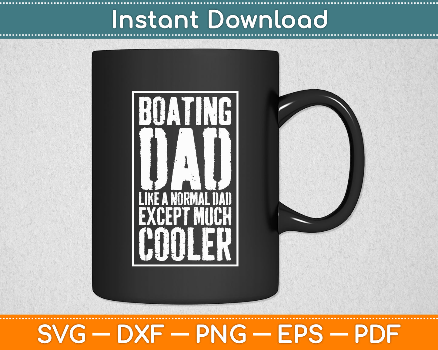 Boating Captain Boat Dad Father's Day Svg Digital Cutting File