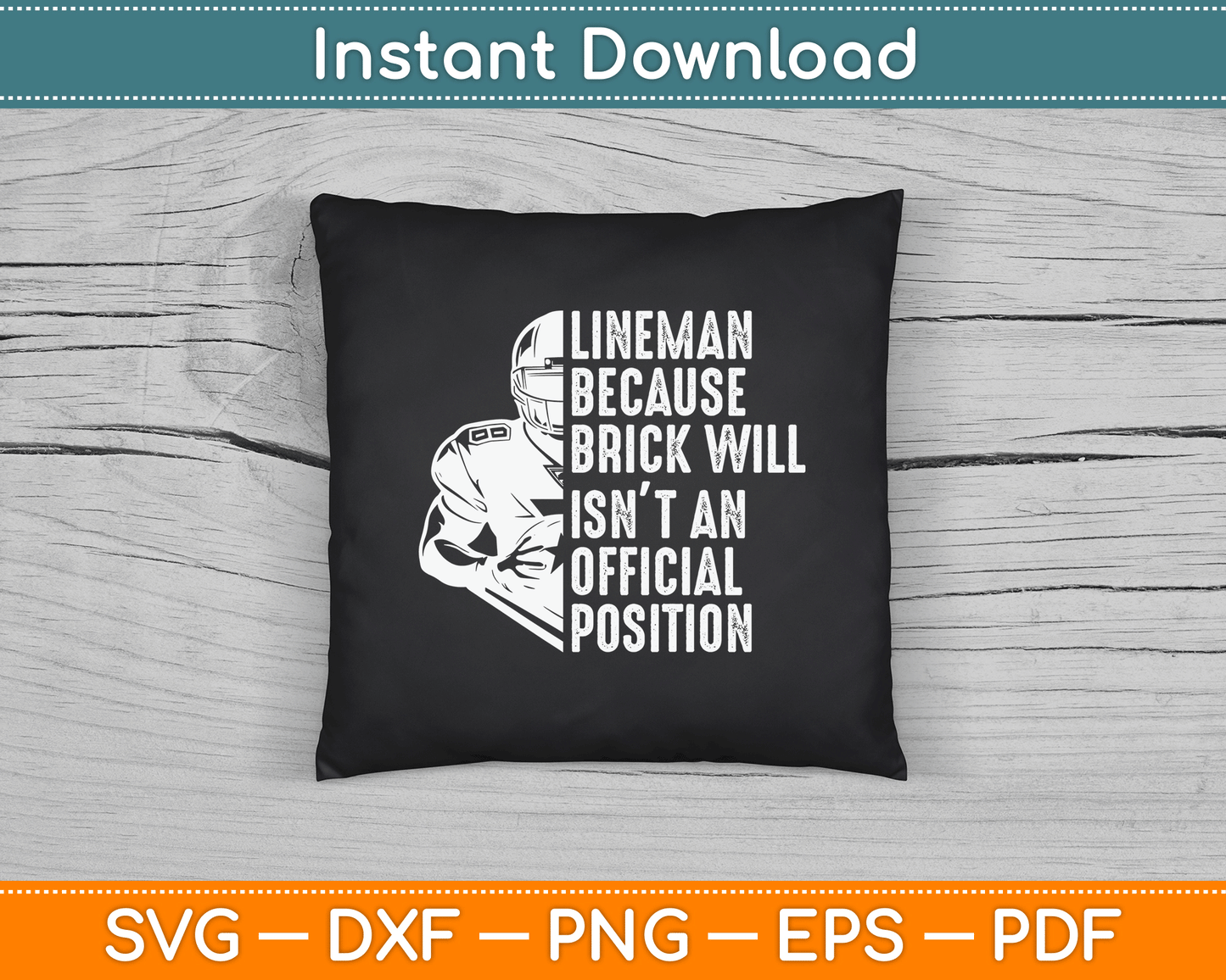Brick Wall Isn’t Official Position Football Lineman SVG Digital Cutting File
