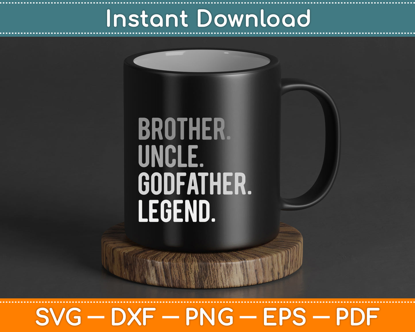Brother Uncle Godfather Legend Fun Best Funny Uncle Svg Cutting File
