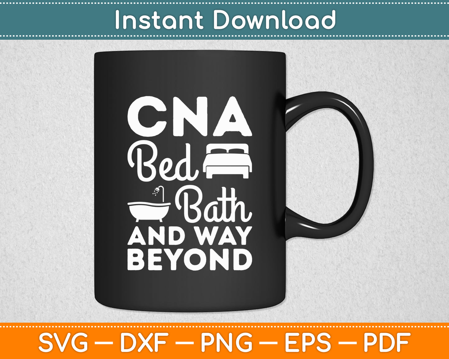 CNA Bed Bath and Way Beyond Nursing Assistant Svg Digital Cutting File