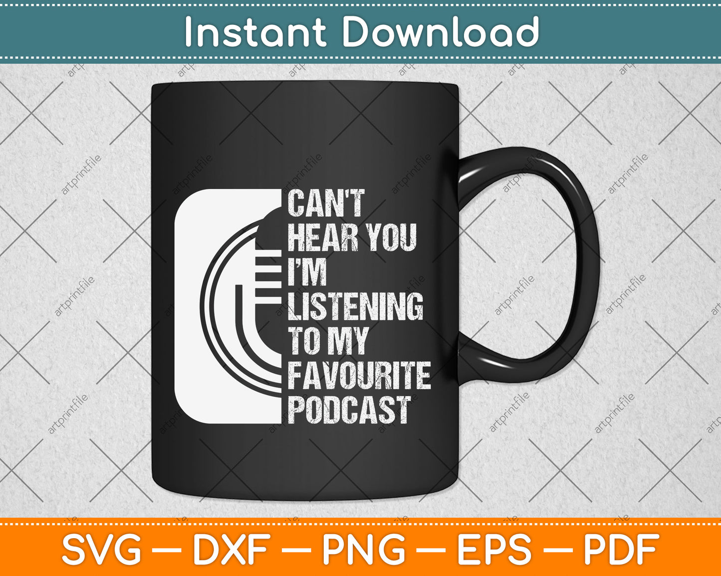 Can't Hear You Listening To My Favourite Podcast Svg Png Dxf Digital Cutting File