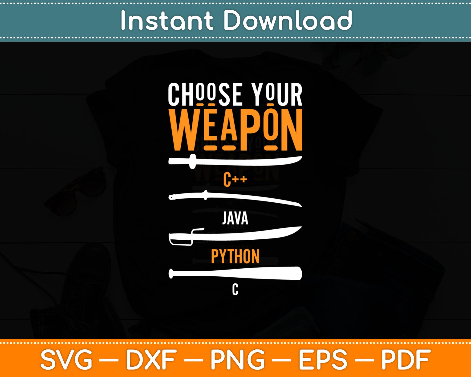 Funny Programmer Choose Your Weapon Svg Digital Cutting File – artprintfile