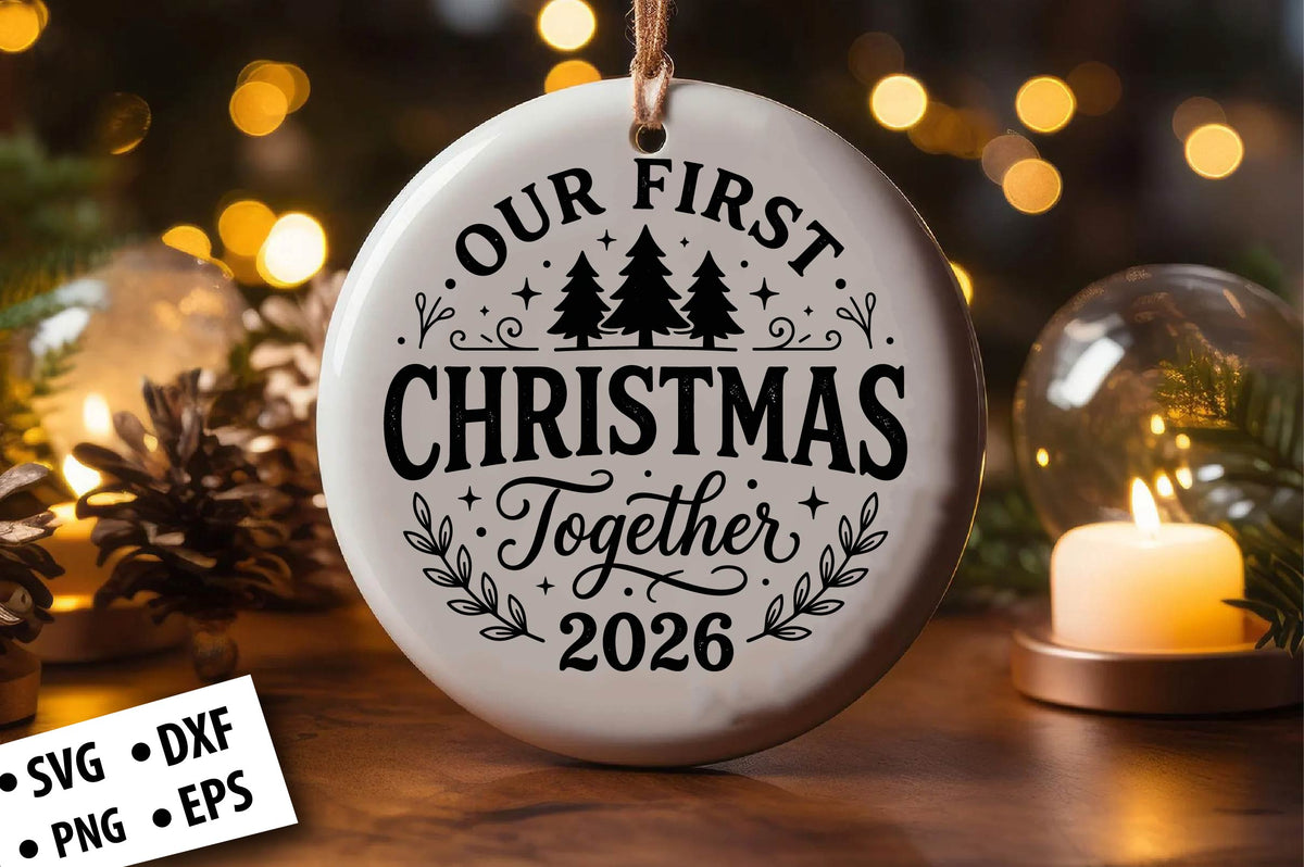 Laser Cut Our First Christmas Together SVG