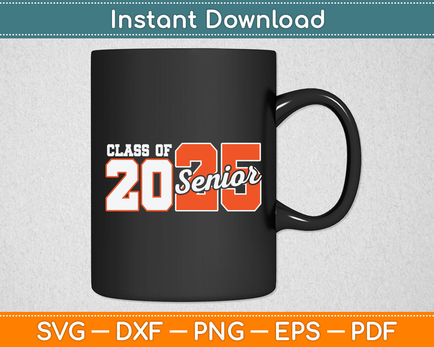 Class of 2025 Senior 2025 Back To School 2025 Graduation Svg Digital Cutting File