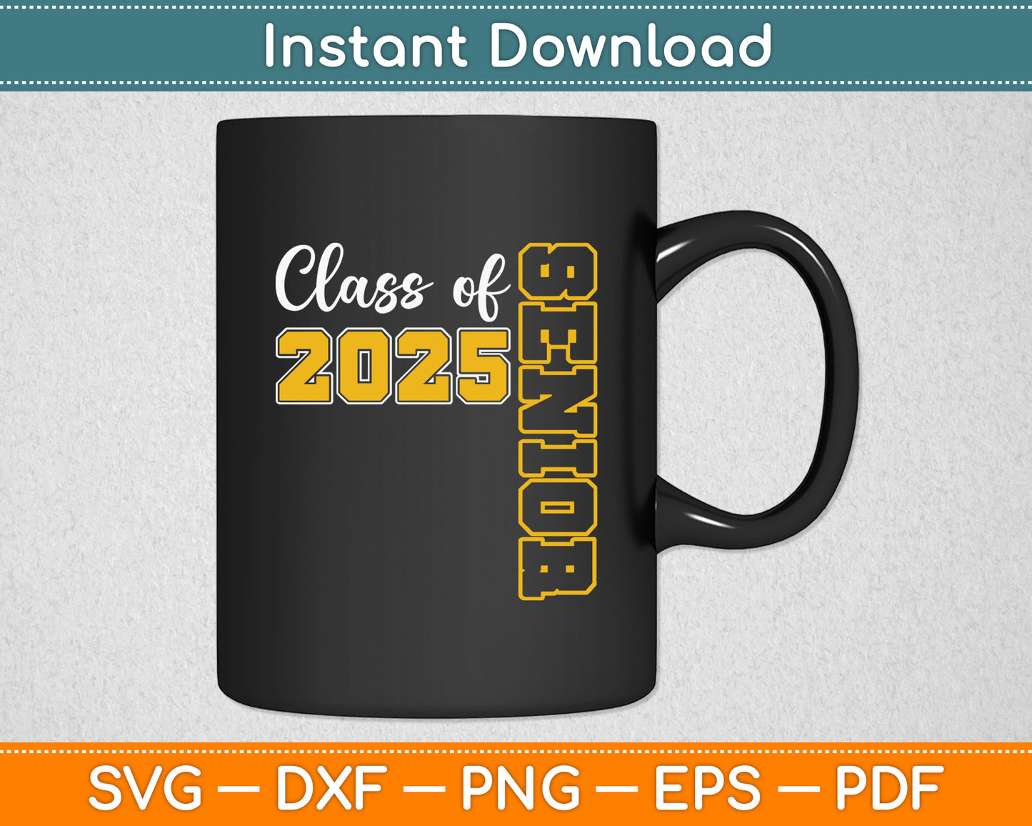 Class of 2025 Senior 25 High School Graduation Black Gold Svg Digital Cutting File