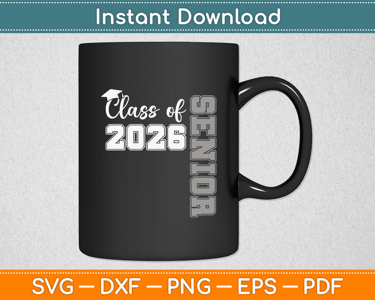 Class of 2026 Senior 2026 Graduation 2026 Svg Digital Cutting File