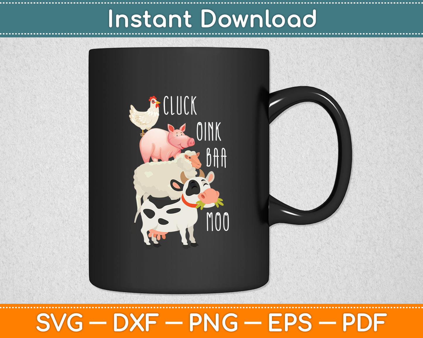 Cluck Oink Baa Moo Chicken Pig Sheep Cow Farmer Svg Digital Cutting File