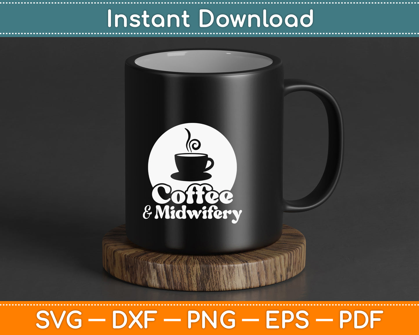 Midwife Coffee Lover SVG Design With Funny Medical Quote Instant Digital Download