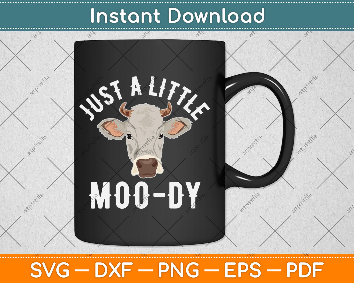Cow Just A Little Moo-dy Funny Cow Lover Svg Digital Cutting File