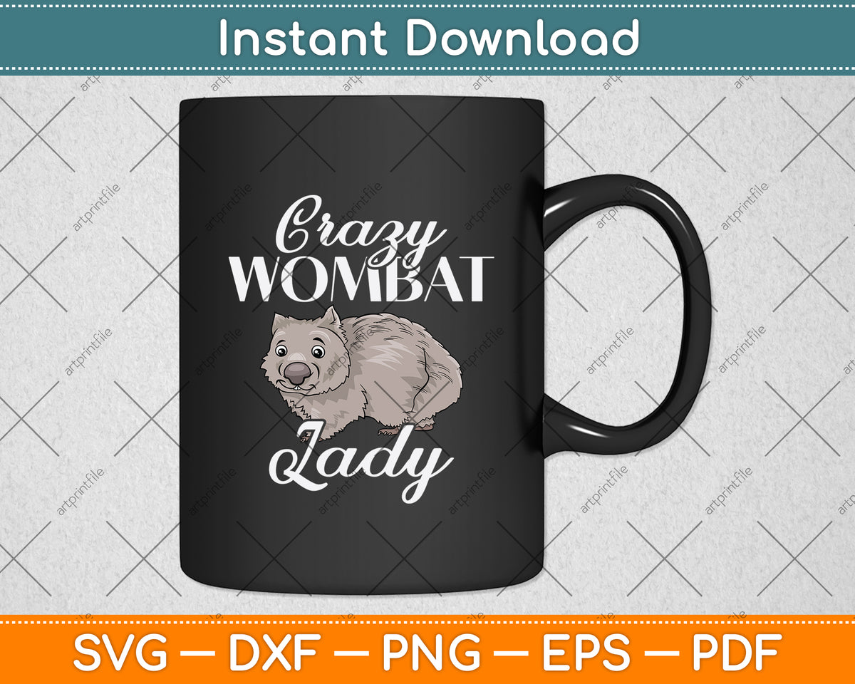 Crazy Wombat Lady Svg Png Dxf Digital Cutting File