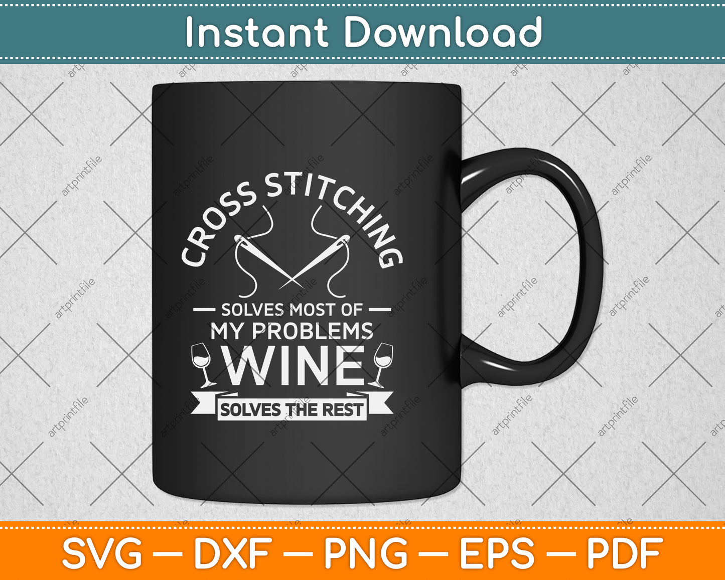 Cross Stitching Solves Most Of My Problems Wine Funny Svg Digital Cutting File
