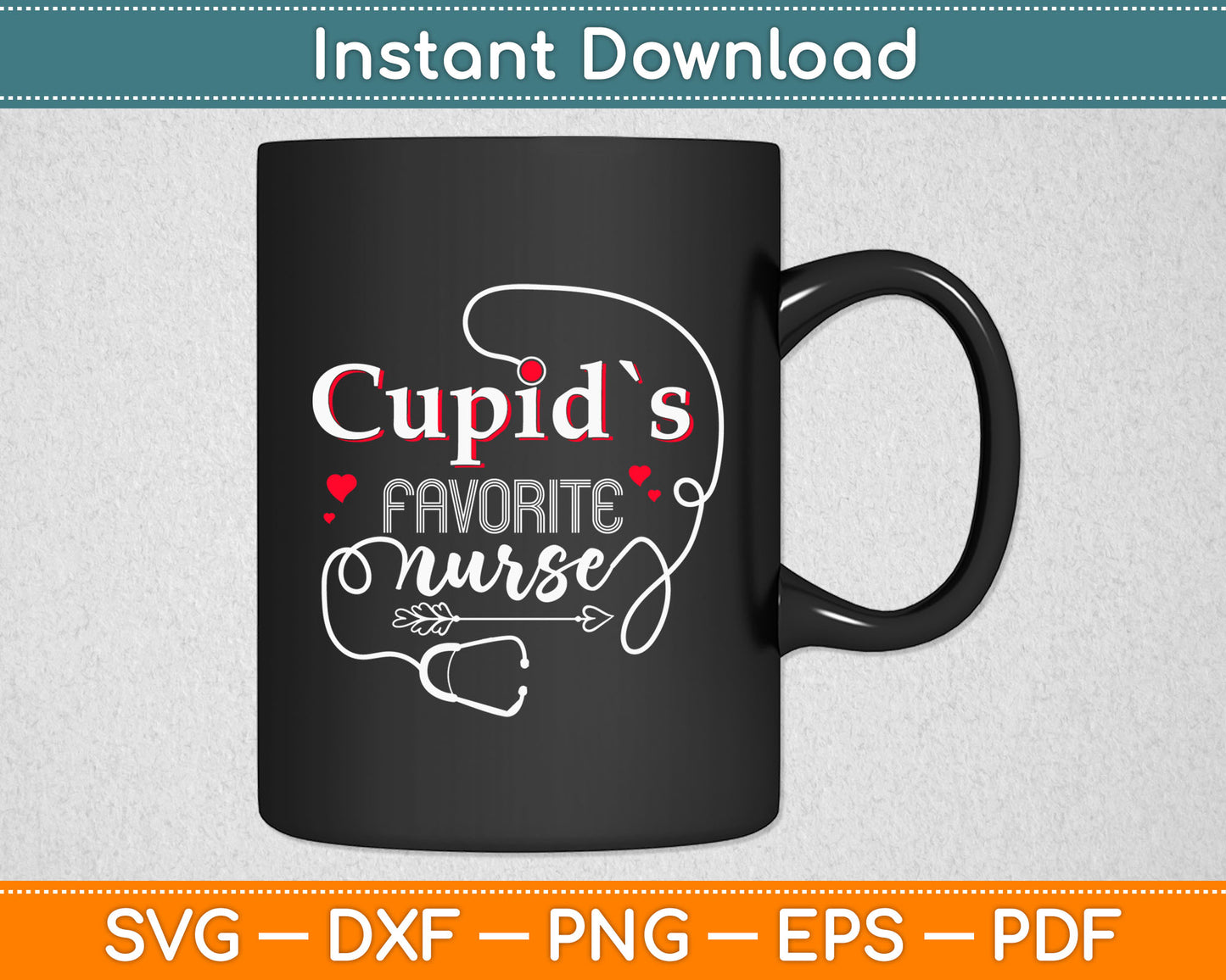 Cupid's Favorite Nurse Fun Valentine's Day Svg Digital Cutting File