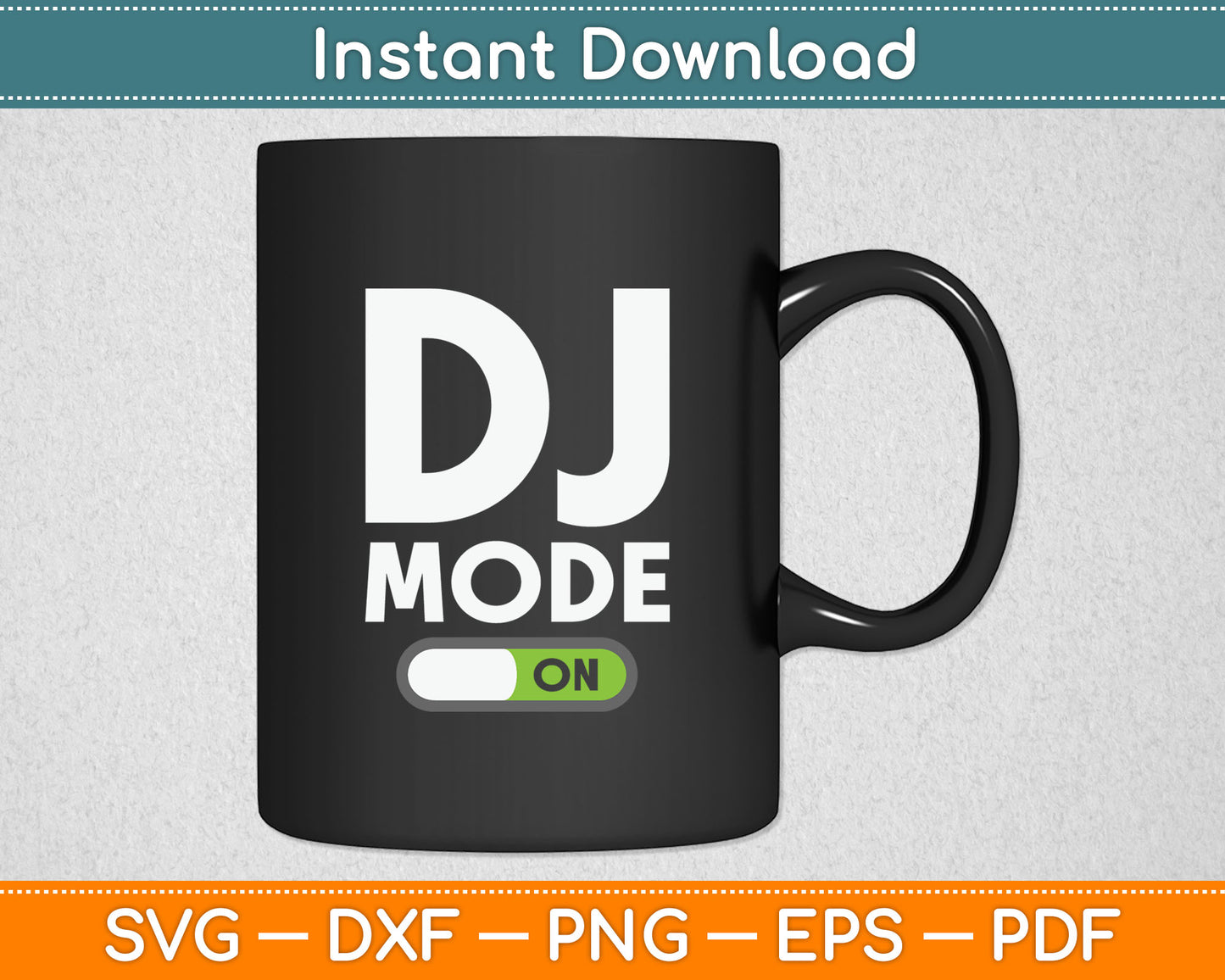 DJ Mode ON Music Lover Svg Digital Cutting File