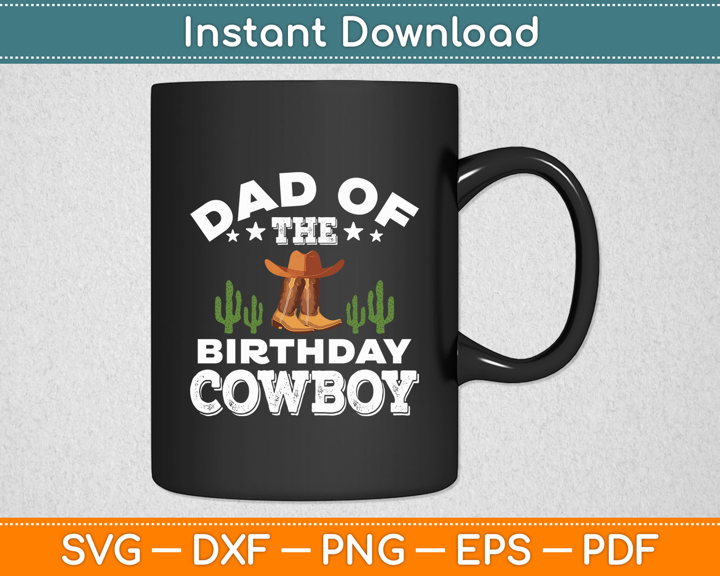 Dad Of The Birthday Cowboy Svg Digital Cutting File