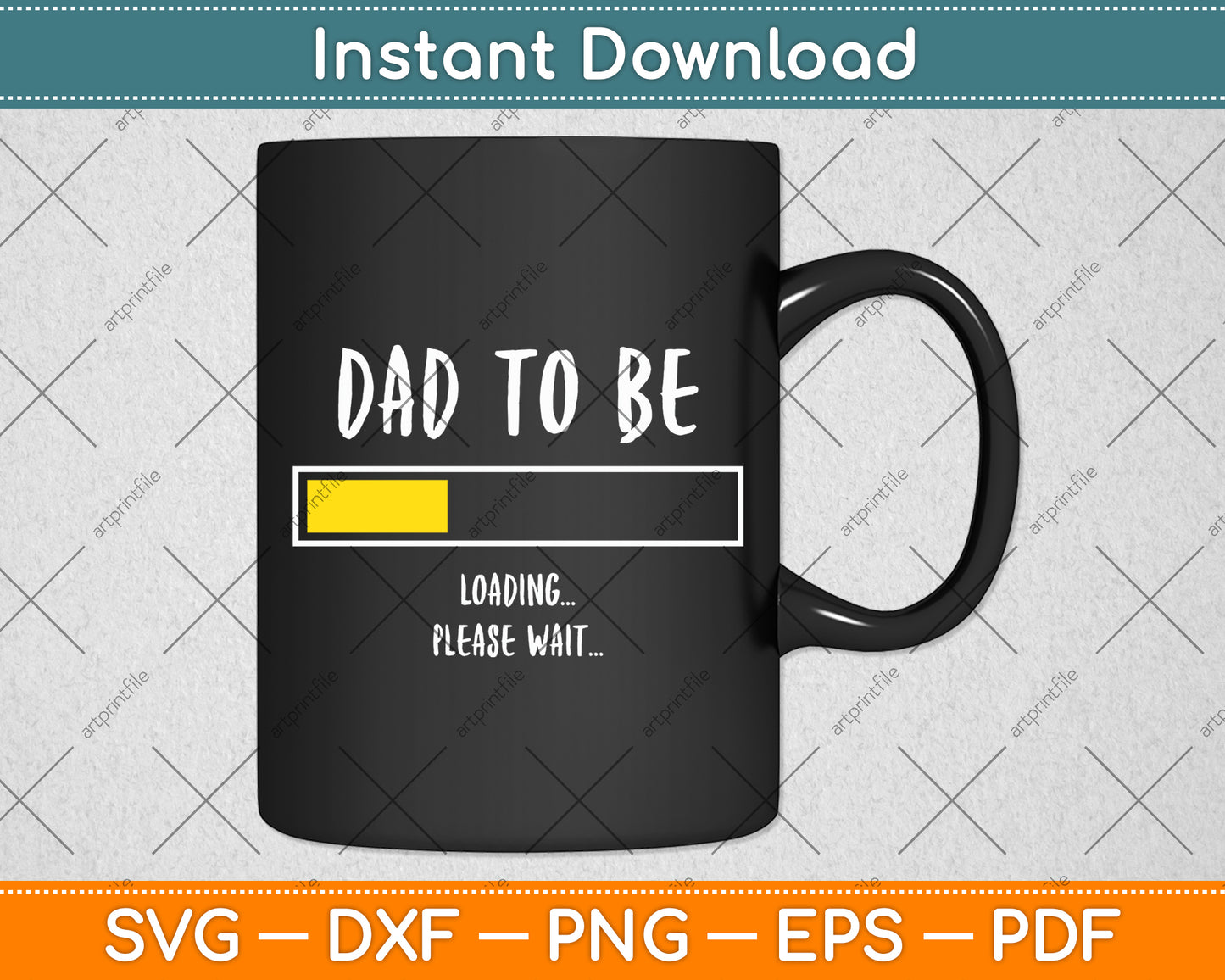 Dad To Be Loading Please Wait Svg Digital Cutting File